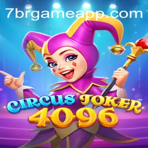 Descubra o Fascinante Mundo de 'CircusJoker4096': O Jogo que Está Conquistando 7BR.GAME